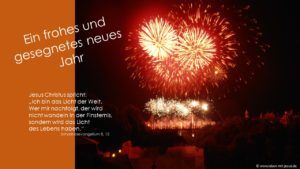 e-cards zum neuen Jahr Silvester e-cards gesegnetes neues Jahr gutes neues Jahr Neujahrsgrüße Neujahrskarte Neujahrswünsche Feuerwerk christliche e-cards