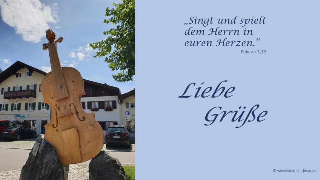 e-cards einfach mal so christliche e-cards mit Bibeltext Bibelvers besondere e-card mit Geige aus Mittenwald liebe Grüße Grußkarte