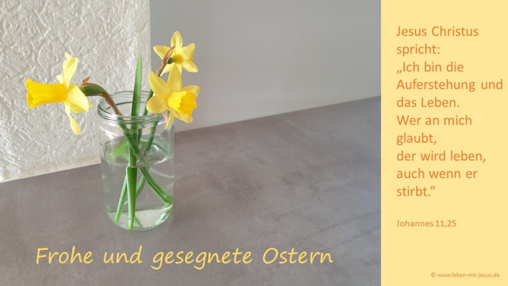 e-cards zu Ostern christliche e-cards mit Bibelversen Bibelsprüchen Bibeltexten besonders schöne e-cards mit Blumen Osterglocken Frühling