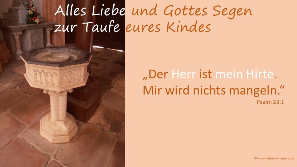 e-cards für verschiedene Anlässe Taufe Kind Glückwunsch Glückwunschkarte Taufbecken Taufstein Kirche christliche e-card mit Segenswunsch segensvers Bibeltext Bibelvers klassisch