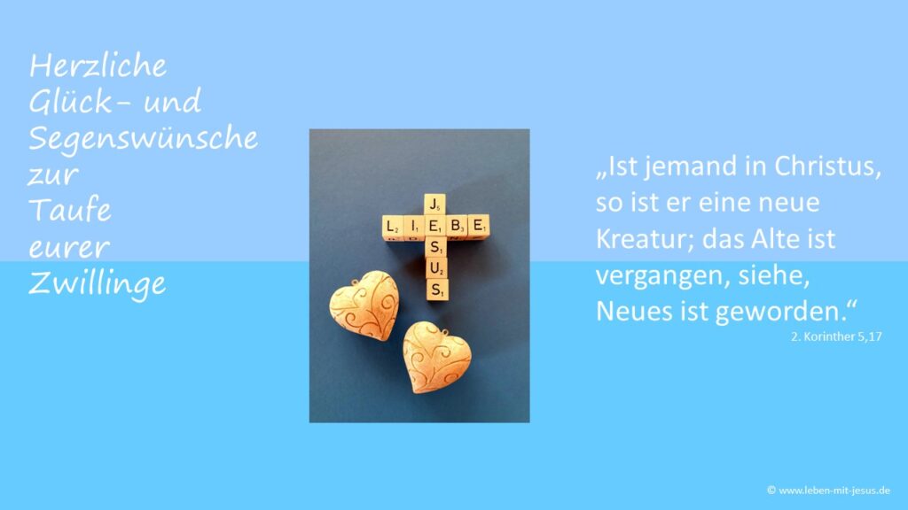 e-cards für verschiedene Anlässe Taufe Kind Junge Zwillinge Glückwunsch Glückwunschkarte christliche e-card mit segensvers Segenswunsch Bibeltext Bibelvers modern herzlich Herz Jesus