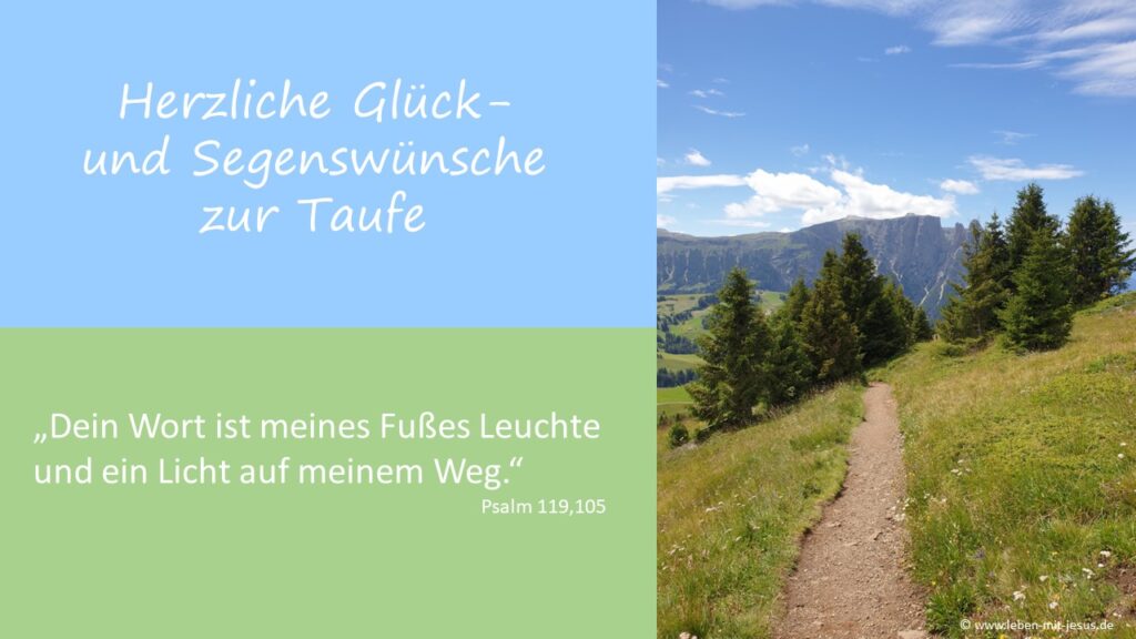 e-cards für verschiedene Anlässe Taufe Kind Mädchen Junge Glückwunsch Glückwunschkarte mit segensvers Segenswunsch Bibeltext Bibelvers christliche e-card besonders schöne e-card mit Weg und Bergen Landschaft