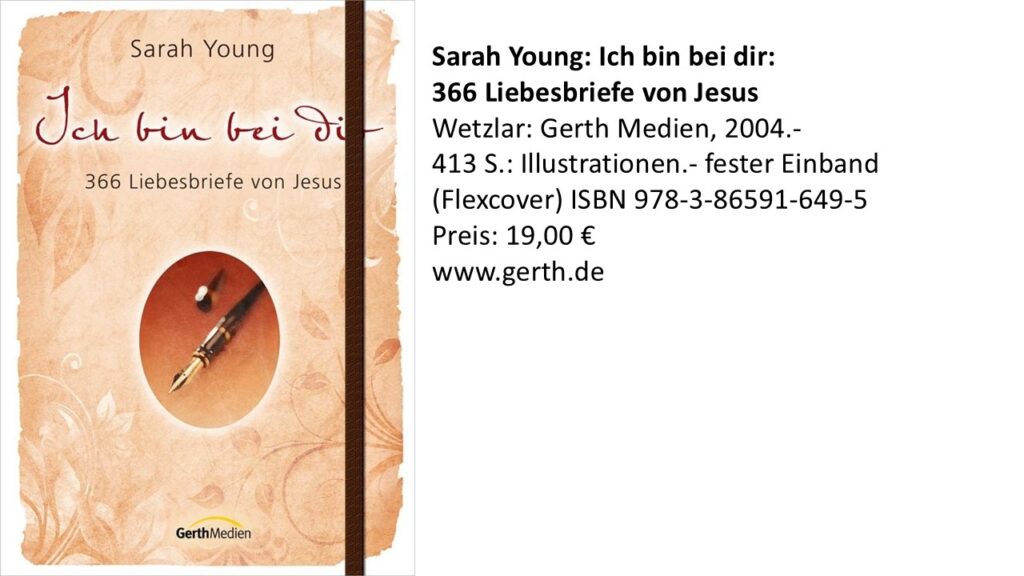 Sonstiges Buchtipps Sarah Young Ich bin bei dir 366 Liebesbriefe von Jesus Andachtsbuch Gerth Medien Christliches Andachtsbuch Bibel