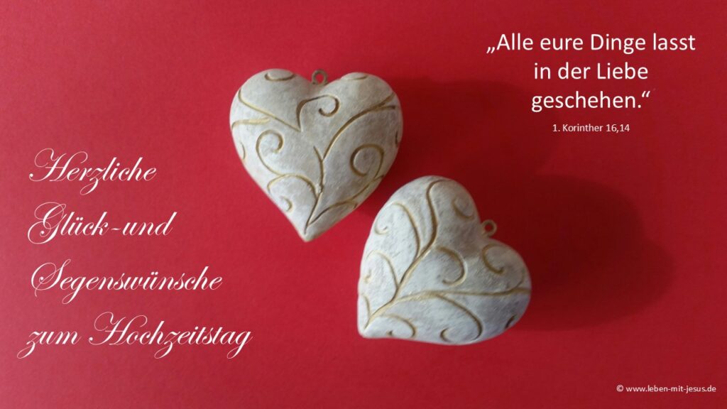 e-cards zur Hochzeit Hochzeitstag christliche e-cards mit Segenswünschen Glückwünschen Bibeltext Bibelvers besonders liebevoll gestaltet zwei Herzen Liebe