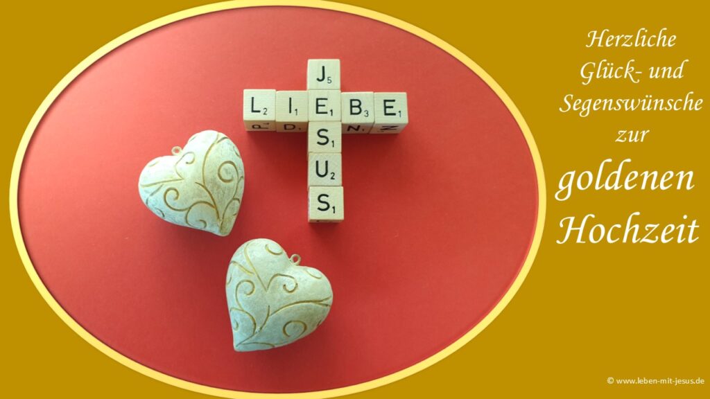 e-cards zur Hochzeit Ehejubiläum Goldene Hochzeit 50. Hochzeitstag christliche e-cards mit Segensvers Segenswunsch Glückwunsch zwei herzen Kreuz besonders schöne e-card liebevoll